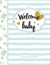 Baby Shower Guest Book: Welcome Baby! European Edition Color Filled Interior for Guests to write Well Wishes and includes a Guest List/Gifts/T