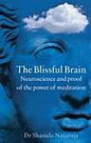 Blissful Brain: Neuroscience and Proof of the Power of Meditation