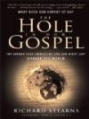 The Hole in Our Gospel: What Does God Expect of Us? The Answer that Changed My Life and Might Just Change the World