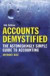 Accounts Demystified: The Astonishingly Simple Guide To Accounting (6th Edition)