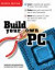 Build Your Own PC, 4th Edition