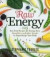 Raw Energy: 124 Raw Food Recipes for Energy Bars, Smoothies, and Other Snacks to Supercharge Your Body