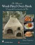 The Ultimate Wood-fired Oven Book: Design, Construction, Use