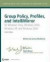 Group Policy: Management, Troubleshooting, and Security: For Windows Vista , Windows 2003, Windows XP, and Windows 2000 (Mark Minasi Windows Administrator Library)