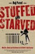 Stuffed and Starved Markets, Power and the Hidden Battle for the World Food System
