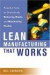 Lean Manufacturing That Works: Powerful Tools for Dramatically Reducing Waste and Maximizing Profit