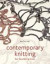 Contemporary Knitting: For Textile Artist