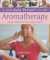 Aromatherapy : Simple Routines for Home, Work and Travel