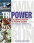 Tri Power: The Ultimate Strength Training, Core Conditioning, Endurance, and Flexibility Program for Triathlon Succe