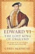 Edward VI the Lost King of England
