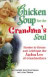 Chicken Soup for the Grandma's Soul : Stories to Honor and Celebrate the Ageless Love of Grandmothers (Chicken Soup for the Soul)