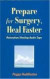 Prepare for Surgery, Heal Faster: Relaxation/Healing Process