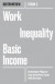 Work Inequality Basic Income: Volume 2