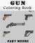 Gun: Coloring Book Vol.7: Coloring book, Sketch Coloring