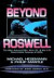 Beyond Roswell: Alien Autopsy Film, Area 51 and the US Government Coverup of UFOs