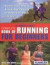 The "Runner's World" Complete Book of Running for Beginner
