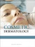 Cosmetic Dermatology and Medicine: Principles and Practice