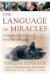 The Language of Miracles: A Celebrated Psychic Teaches You to Talk to Animal