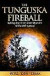 The Tunguska Fireball: Solving One of the Great Mysteries of the 20th Century
