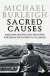 A Sacred Causes: Religion and Politics from the European Dictators to Al Qaeda: Pt. II