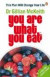 You Are What You Eat - The Plan That Will Change Your Life