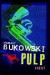 Pulp: A Novel