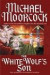 The White Wolf's Son: The Albino Underground (Elric Saga)