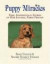 Puppy Miracles: True Inspirational Stories of Our Lovable, Furry Friends