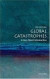 Global Catastrophes: A Very Short Introduction (Very Short Introductions)