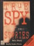 True Spy Stories: Complete & Unabridged