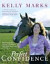 Perfect Confidence: Overcoming Fear, Gaining Confidence and Achieving Success with Horse