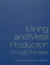 Mining and Metal Production Through the Ages (Scholarly)
