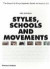 Styles, Schools and Movements: The Essential Encyclopaedic Guide to Modern Art
