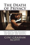 The Death of Privacy: The Battle for Personal Privacy in the Courts, the Media, and Society