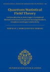 Quantum Statistical Field Theory: An Introduction to Schwinger's Variational Method with Green's Function Nanoapplications, Graphene and ... Series of Monographs on Physics)