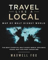 Travel Like a Local - Map of Walt Disney World: The Most Essential Walt Disney World (Orlando) Travel Map for Every Adventure