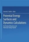 Potential Energy Surfaces and Dynamics Calculations: for Chemical Reactions and Molecular Energy Transfer