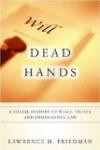 Dead Hands: A Social History of Wills, Trusts, and Inheritance Law (Stanford Law Books)