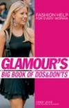 Glamour's Big Book of Dos and Don'ts: Fashion Help for Every Woman
