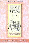 Rest Stops for Single Mothers: Devotions to Encourage You on Your Journey