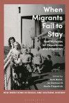 When Migrants Fail to Stay