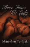 Three Times His Lady: A Romance Novel About Finding True Love