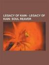 Legacy of Kain - Legacy of Kain: Soul Reaver: Abyss, Amplified Force Projectile, Amplified Reaver, Ariel Reaver, Arnold Ayala, Chronoplast, ... Dumahim, Elder God Chambers, Fire Glyph