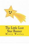 The Little Lost Star Runner: Will he ever make it back home???