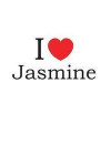 I Love Jasmine: Lined Journal for Jotting Love Notes
