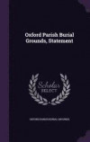 Oxford Parish Burial Grounds, Statement
