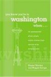 You Know You're in Washington When... : 101 Quintessential Places, People, Events, Customs, Lingo, and Eats of the Evergreen State (You Know You're In Series)