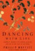Dancing With Life: Buddhist insights for finding meaning and joy in the face of suffering