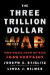 The Three Trillion Dollar War: The True Cost of the Iraq Conflict