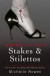 Stakes & Stilettos: An Immortality Bites Novel